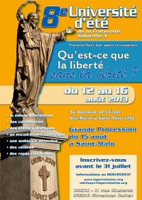 Conférences Qu'est ce que la liberté sans la vérité. Du 12 au 18 août 2013 à Saint Père Marc en Poulet. Ille-et-Vilaine. 